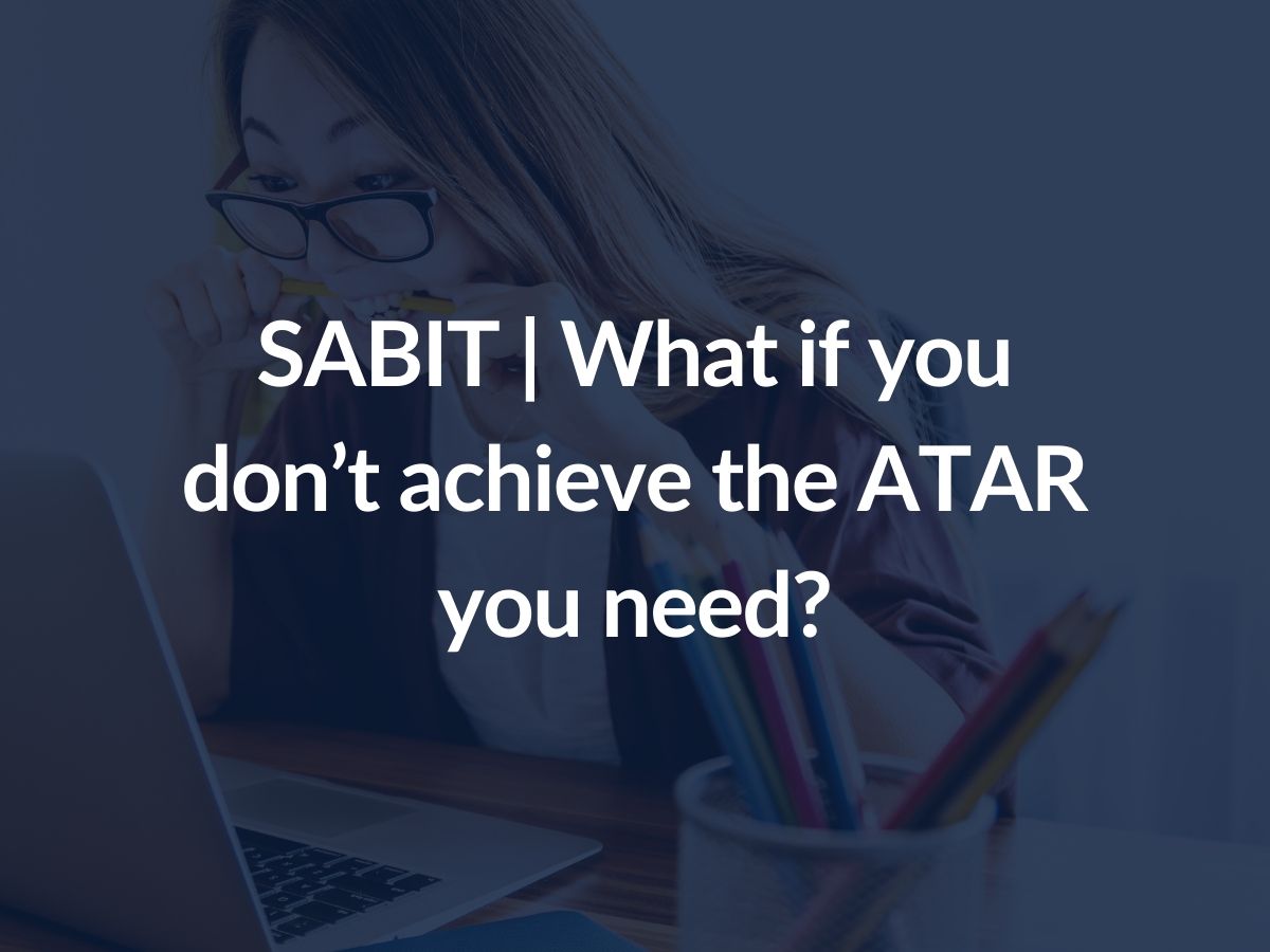 SABIT | What if you don’t achieve the ATAR you need? - Careers Event